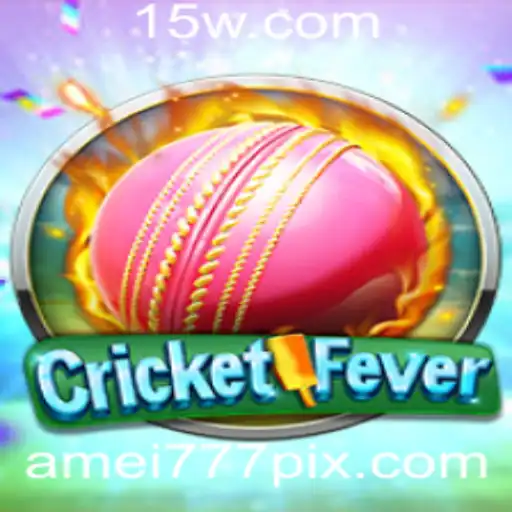 CricketFever: Mergulhe na Emoção do Jogo com Amei777